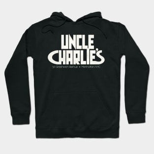 Defunct Uncle Charlie's 80s 90s Gay Nightclub NYC Hoodie